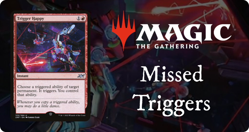 The Secrets of Missed Triggers in Magic: The Gathering